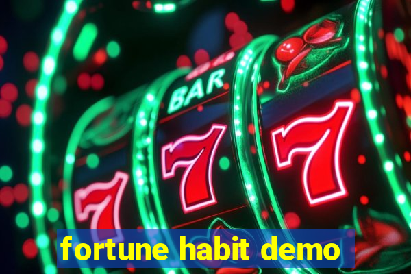 fortune habit demo